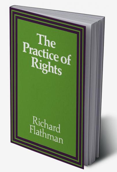 The Practice of Rights