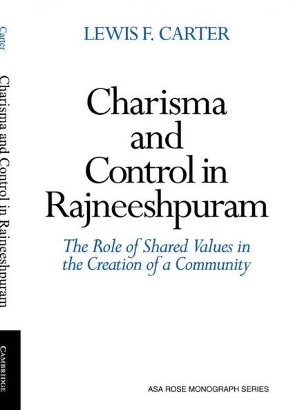Charisma and Control in Rajneeshpuram