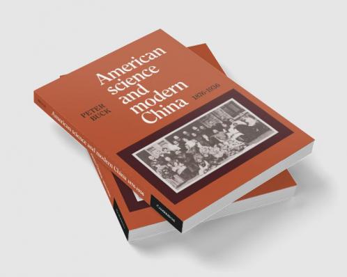 American Science and Modern China 1876-1936
