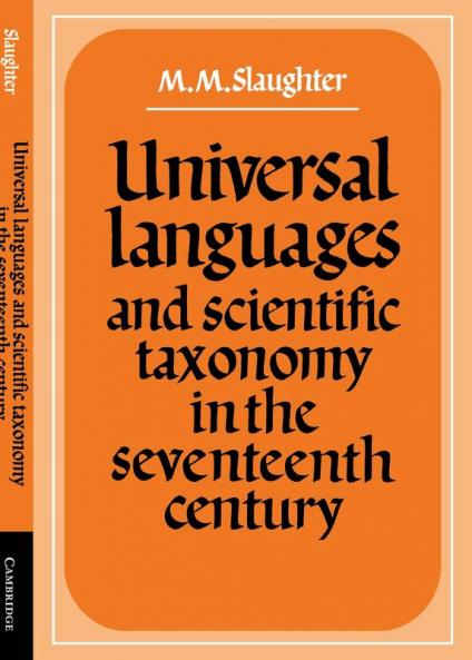 Universal Languages and Scientific Taxonomy in the Seventeenth Century