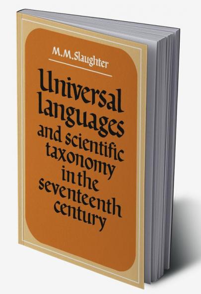 Universal Languages and Scientific Taxonomy in the Seventeenth Century