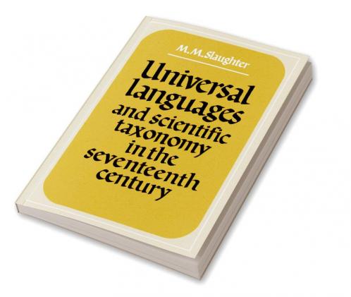 Universal Languages and Scientific Taxonomy in the Seventeenth Century