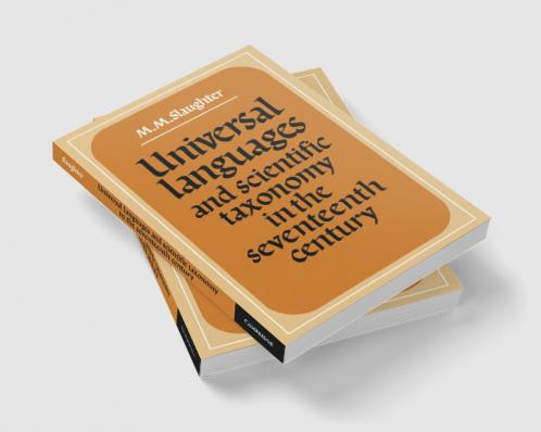 Universal Languages and Scientific Taxonomy in the Seventeenth Century