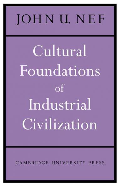 Cultural Foundations of Industrial Civilization