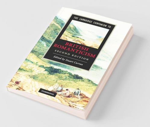 The Cambridge Companion to British Romanticism