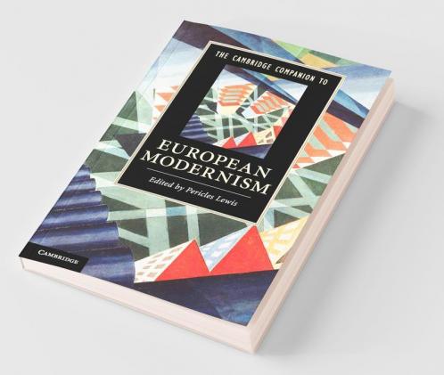 The Cambridge Companion to European Modernism