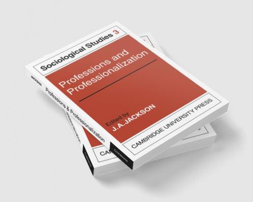 Professions and Professionalization