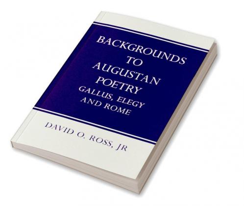 Backgrounds to Augustan Poetry