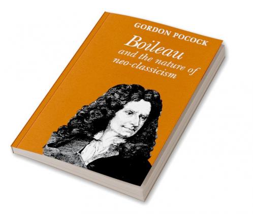 Boileau and the Nature of Neoclassicism