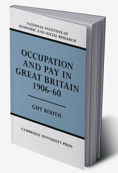 Occupation and Pay in Great Britain 1906 60