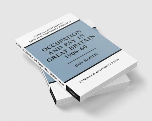 Occupation and Pay in Great Britain 1906 60