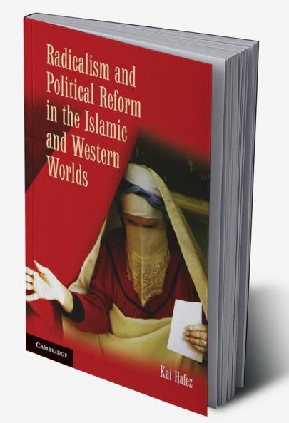 Radicalism and Political Reform in the Islamic and Western Worlds