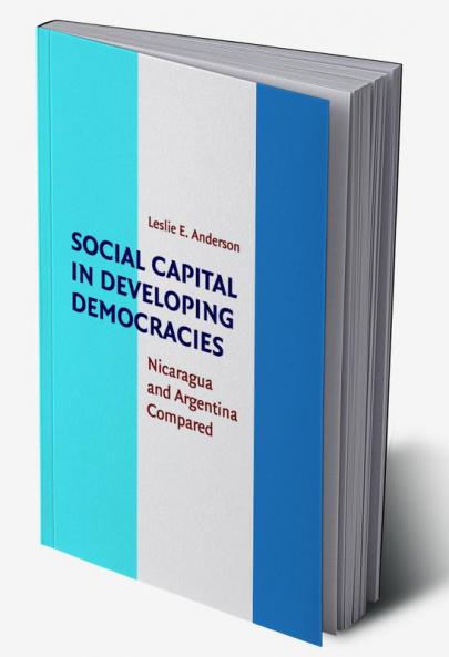 Social Capital in Developing Democracies