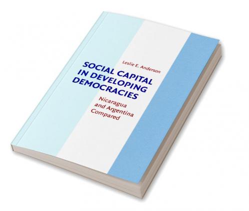 Social Capital in Developing Democracies