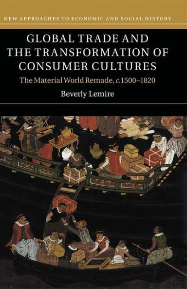 Global Trade and the Transformation of Consumer             Cultures