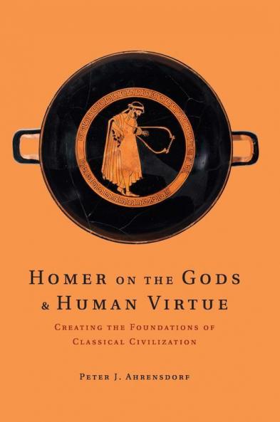Homer on the Gods and Human Virtue