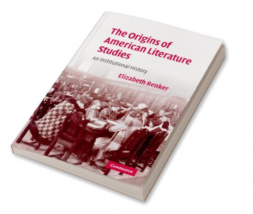 The Origins of American Literature Studies