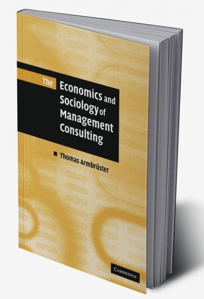 The Economics and Sociology of Management Consulting