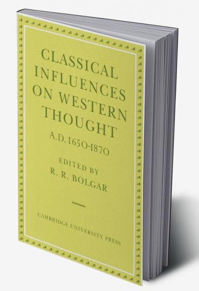 Classical Influences on Western Thought A.D. 1650-1870
