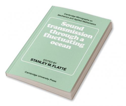 Sound Transmission Through a Fluctuating Ocean