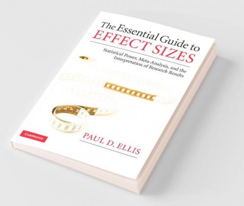 The Essential Guide to Effect Sizes