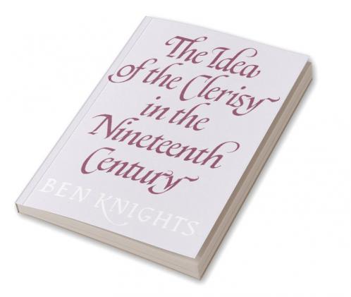 The Idea of the Clerisy in the Nineteenth Century