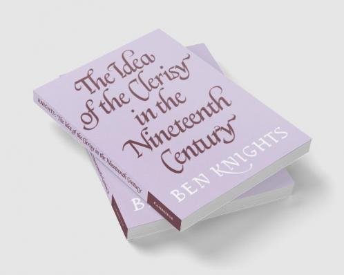 The Idea of the Clerisy in the Nineteenth Century