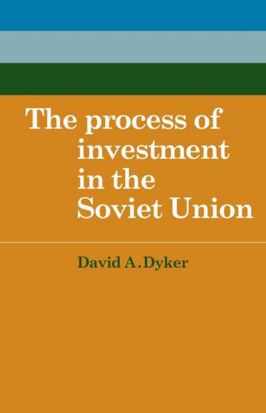 The Process of Investment in the Soviet Union