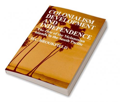 Colonialism Development and Independence