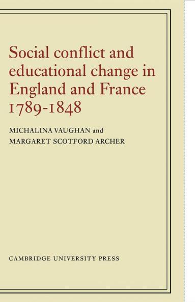 Social Conflict and Educational Change in England and France 1789 1848