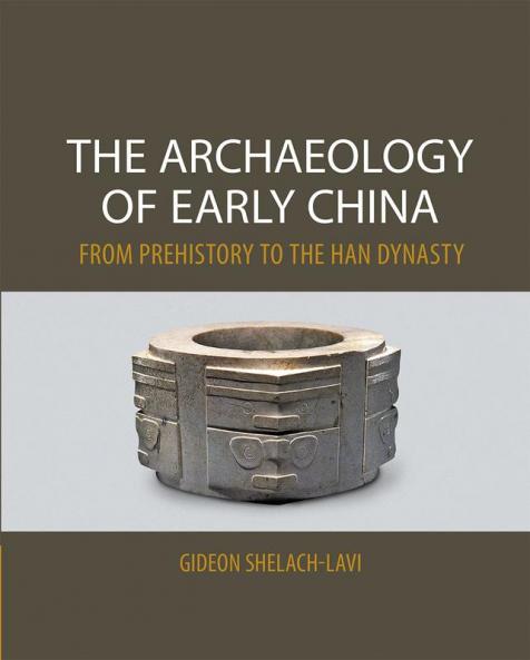 The Archaeology of Early China