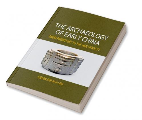 The Archaeology of Early China