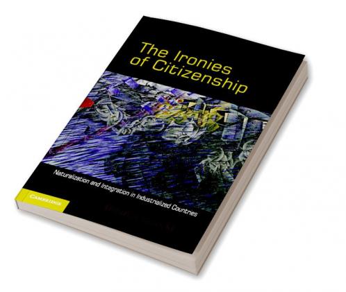The Ironies of Citizenship