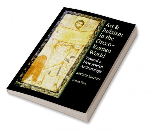 Art and Judaism in the Greco-Roman World Revised Edition