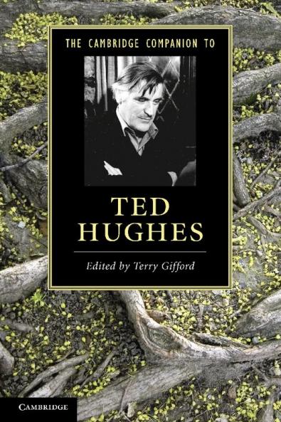 The Cambridge Companion to Ted Hughes