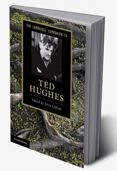 The Cambridge Companion to Ted Hughes