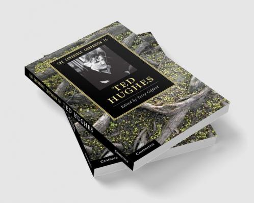 The Cambridge Companion to Ted Hughes