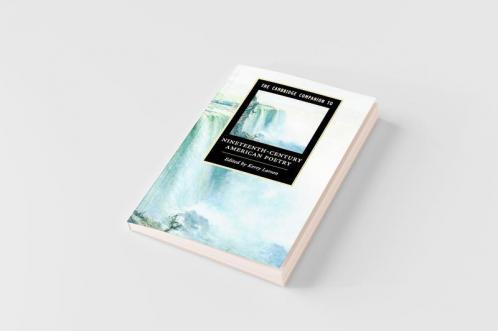The Cambridge Companion to Nineteenth-Century American Poetry