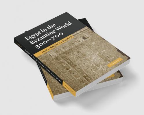 Egypt in the Byzantine World 300-700
