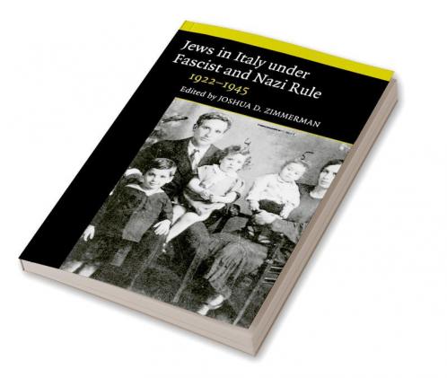The Jews in Italy under Fascist and Nazi Rule