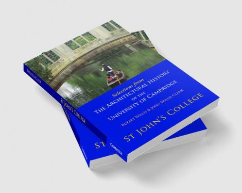 Selections from the Architectural History of the University of Cambridge