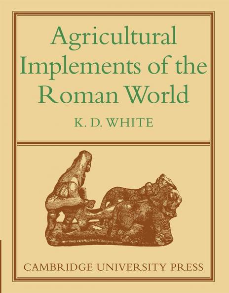 Agricultural Implements of the Roman World