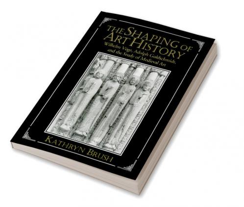 The Shaping of Art History