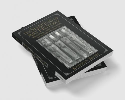 The Shaping of Art History