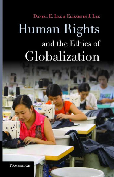 Human Rights and the Ethics of Globalization