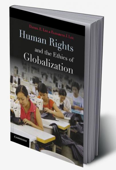 Human Rights and the Ethics of Globalization