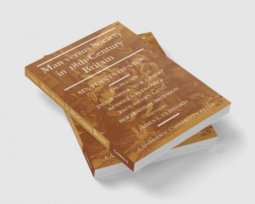 Man Versus Society in Eighteenth-Century Britain