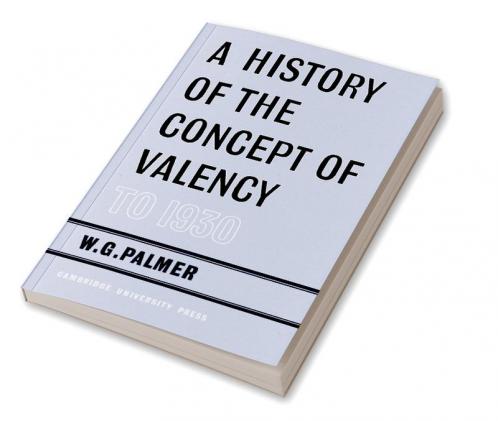 A History of the Concept of Valency to 1930