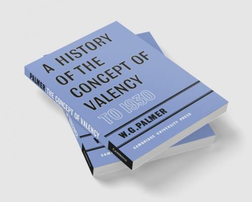 A History of the Concept of Valency to 1930