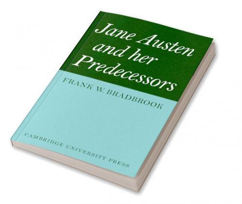 Jane Austen and Her Predecessors